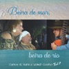 Beira de Mar, Beira de Rio, Vol. 2