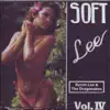Soft Lee Vol. IV album lyrics, reviews, download