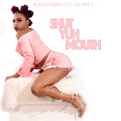 Shut Yuh Mouth (feat. Lil Tiff) artwork