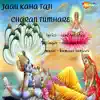 Jaau Kaha Taji Charan Tumhare - Single album lyrics, reviews, download