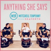Mitchell Tenpenny feat. Seaforth - Anything She Says