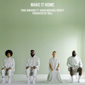 MAKE IT HOME (feat. David Michael Wyatt) artwork