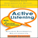 Joseph Sorensen - Active Listening: Improve Your Conversation Skills, Learn Effective Comunication Techniques: Achieve Successful Relationships: With 6 Essential Guidelines (Unabridged)