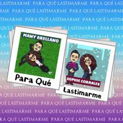 Para Qué Lastimarme (feat. Sophie Corrales) - Single - Many Arellano Para Qué Lastimarme (feat. Sophie Corrales) - Single - Many Arellano