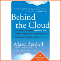 Marc Benioff & Carlye Adler - Behind the Cloud: The Untold Story of How Salesforce.com Went from Idea to Billion-Dollar Company and Revolutionized an Industry (Unabridged) artwork