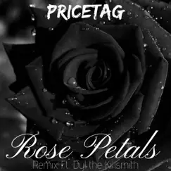Rose Petals (Dyl the Killsmith Remix) [Dyl the Killsmith Remix] - Single by PriceTag album reviews, ratings, credits