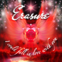 Erasure - I Could Fall in Love With You artwork