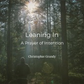 Leaning In: A Prayer of Intention artwork
