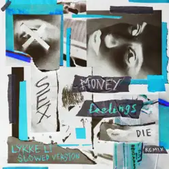 sex money feelings die (slowed version) - Single - Lykke Li