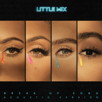 Little Mix - Break Up Song (Acoustic Version) artwork