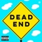 Dead End (feat. Wes Lee Wates) - Rj Kae lyrics