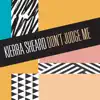 Don't Judge Me - Single album lyrics, reviews, download