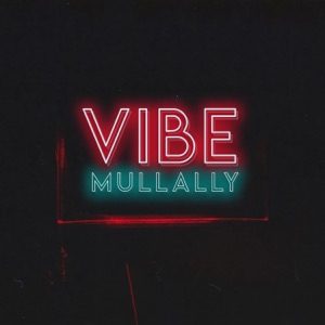 Mullally - Vibe - 排舞 音乐