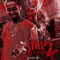 Still 2 Bloody by Mixx Montana album reviews, ratings, credits