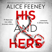 Alice Feeney - His and Hers artwork