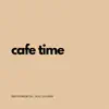 Cafe Time album lyrics, reviews, download