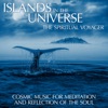 Islands in the Universe (Cosmic Music for Meditation and Reflection of the Soul)