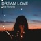 Dream Love - Olive Richards lyrics