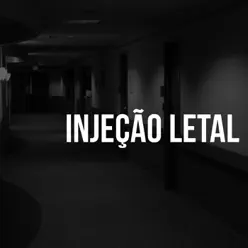 Injeção Letal - Single - MC Kapela Injeção Letal - Single - MC Kapela