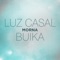 Morna (con Buika) [with Buika] - Luz Casal lyrics