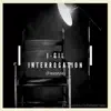 Interrogation (Freestyle) - Single album lyrics, reviews, download