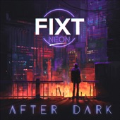 Fixt Neon: After Dark artwork