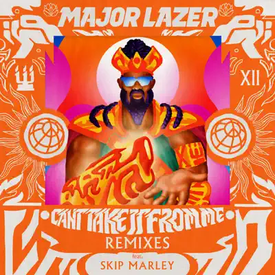 Can't Take It From Me (feat. Skip Marley) [Remixes] - EP - Major Lazer