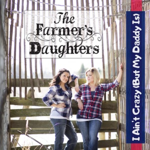 The Farmer's Daughters - I Ain't Crazy, (But My Daddy Is) - Line Dance Choreographer