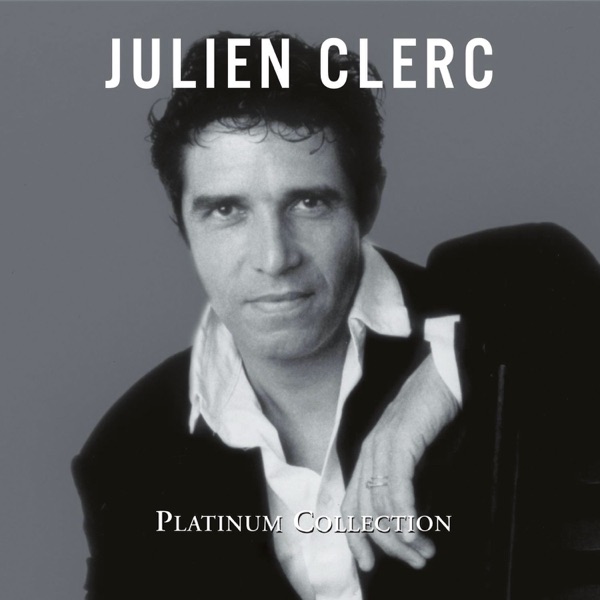 Platinum Collection - Julien Clerc