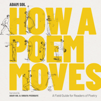 Adam Sol - How a Poem Moves: A Field Guide for Readers of Poetry (Unabridged) artwork