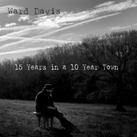 Ward Davis - 15 Years in a 10 Year Town artwork