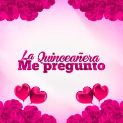 La Quinceañera me pregunto - Single - Dj Peligro La Quinceañera me pregunto - Single - Dj Peligro