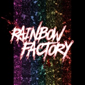 Rainbow Factory artwork