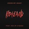 Cross My Heart (feat. Philip Strand) - Hogland lyrics