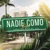 Nadie Como Tú (feat. Ovi) - Single album lyrics, reviews, download