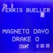 Ferris Bueller (feat. Drake O) - Magneto Dayo lyrics