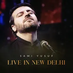 Live in New Delhi - EP - Sami Yusuf