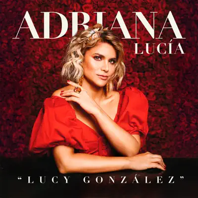 Lucy González - Single - Adriana Lucia