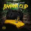 Banana Clip (feat. Rick Ross) - Single album lyrics, reviews, download