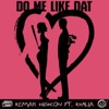 Do Me Like That (feat. Khalia) - Single