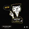 Grittin for Dummies 2 album lyrics, reviews, download