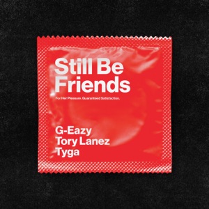 Still Be Friends (feat. Tory Lanez & Tyga) - Single