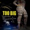 Too Big (feat. Fya Redd & Johnny James) - Highway Heavy lyrics