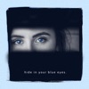 Hide in Your Blue Eyes - Single