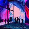 Intersection (Remixes) - EP album lyrics, reviews, download