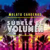 Sùbele El Volumen - Single album lyrics, reviews, download