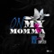 On My Momma (feat. Dougie the Dripster) - Baby Blue lyrics