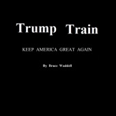 Trump Train - Keep America Great Again artwork