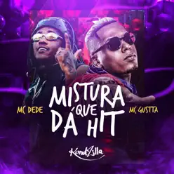 Mistura Que Dá Hit - Single - MC Dede Mistura Que Dá Hit - Single - MC Dede