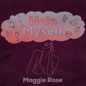 Maggie Rose - Help Myself